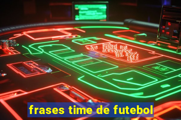 frases time de futebol